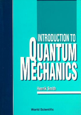 Kniha Introduction To Quantum Mechanics H. Smith