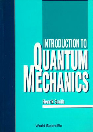 Knjiga Introduction To Quantum Mechanics H. Smith