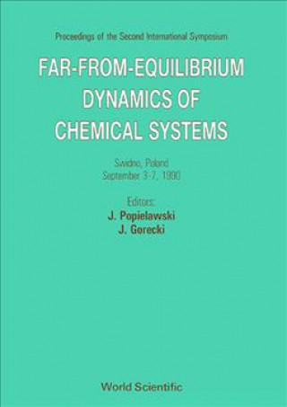 Knjiga Far from Equilibrium Dynamics of Chemical Systems J. Popielawski