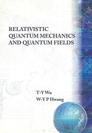 Könyv Relativistic Quantum Mechanics And Quantum Fields W. Y. Pauchy Hwang