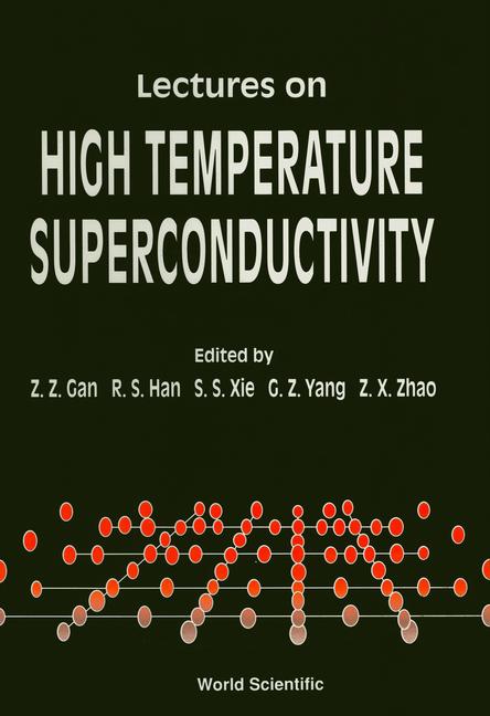 Kniha Lectures on High Temperature Superconductivity Z. Z. Gan