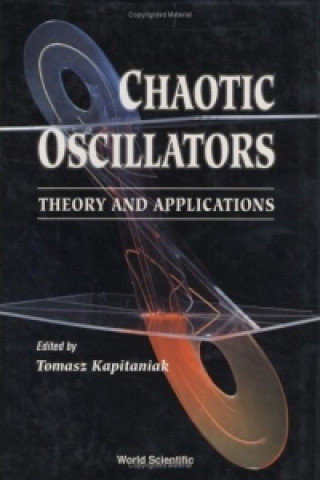 Kniha Chaotic Oscillators: Theory And Applications T. Kadataniak