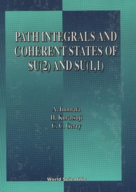 Kniha Path Integrals And Coherent States Of Su(2) And Su(1, 1) A. Inomata