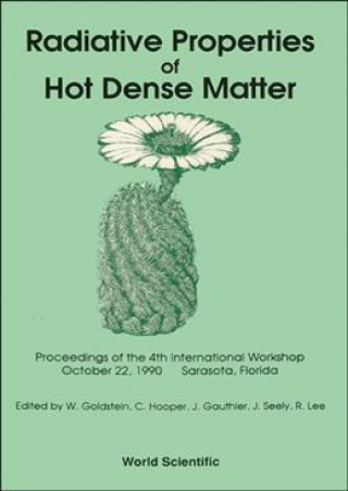 Carte Radiative Properties of Hot Dense Matter W. Goldstein