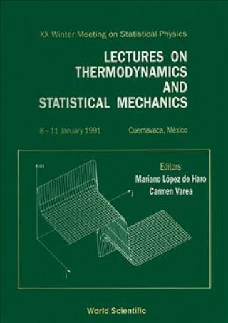 Könyv Lectures on Thermodynamics and Statistical Mechanics M. Lopez de Haro