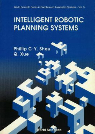 Kniha Intelligent Robotic Planning Systems P.C-.Y. Sheu