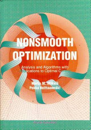 Carte Nonsmooth Optimization: Analysis And Algorithms With Applications To Optimal Control M. M. Makela