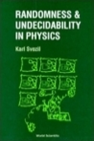 Kniha Randomness and Undecidability in Physics K. Slovil