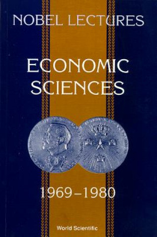 Book Nobel Lectures In Economic Sciences, Vol 1 (1969-1980): The Sveriges Riksbank (Bank Of Sweden) Prize In Economic Sciences In Memory Of Alfred Nobel Lindbeck Assar