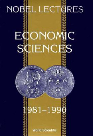 Kniha Nobel Lectures In Economic Sciences, Vol 2 (1981-1990): The Sveriges Riksbank (Bank Of Sweden) Prize In Economic Sciences In Memory Of Alfred Nobel Maler Karl-goran