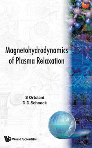 Könyv Magnetohydrodynamics Of Plasma Relaxation, The S. Ortolani