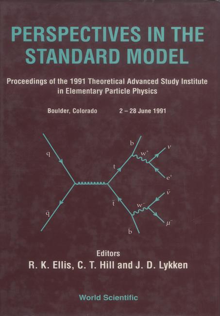 Carte Perspectives In The Standard Model (Tasi-91) - Proceedings Of The Theoretical Study Institute In Elementary Particle Physics 