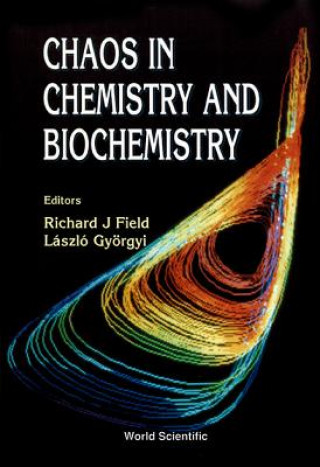 Könyv Chaos In Chemistry And Biochemistry Richard J. Field