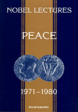 Carte Nobel Lectures In Peace, Vol 4 (1971-1980) 