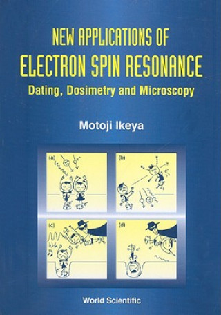 Buch New Applications Of Electron Spin Resonance: Dating, Dosimetry And Microscopy Motoji Ikeya