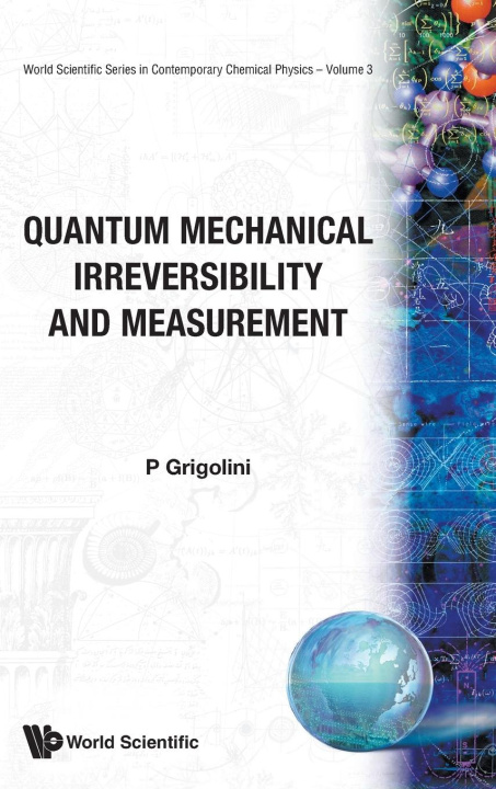 Book Quantum Mechanical Irreversibility And Measurement Grigolini