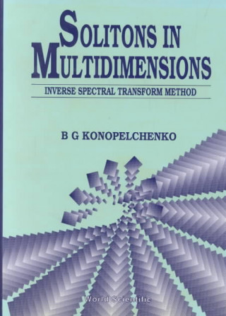 Könyv Solitons In Multidimensions: Inverse Spectral Transform Method Boris Georgievich Konopelchenko
