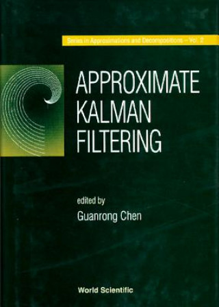 Könyv Approximate Kalman Filtering Chen Guan Rong