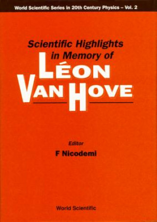 Książka Scientific Highlights In Memory Of Leon Van Hove F. Nicodemi