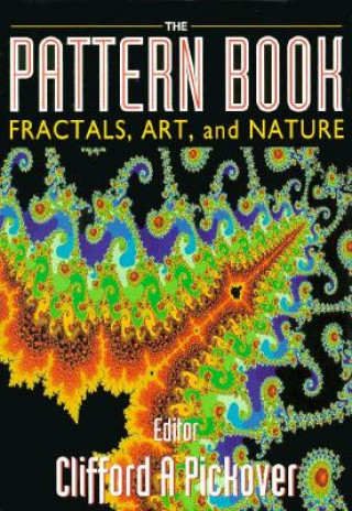 Kniha Pattern Book: Fractals, Art And Nature, The 