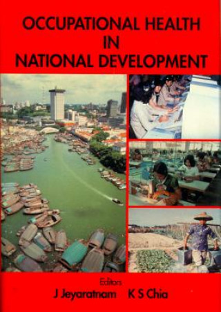 Книга Occupational Health In National Development Chia Kee Seng