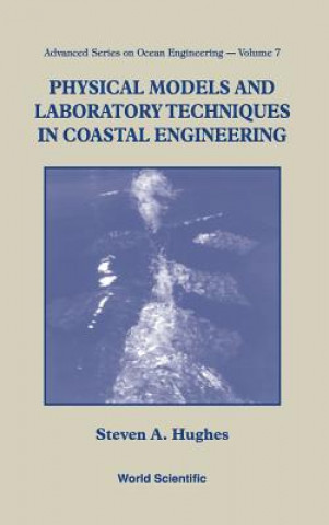 Книга Physical Models And Laboratory Techniques In Coastal Engineering Steven A. Hughes