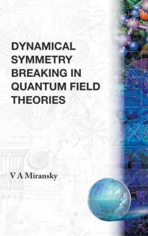 Książka Dynamical Symmetry Breaking In Quantum Field Theories V.A. Miransky