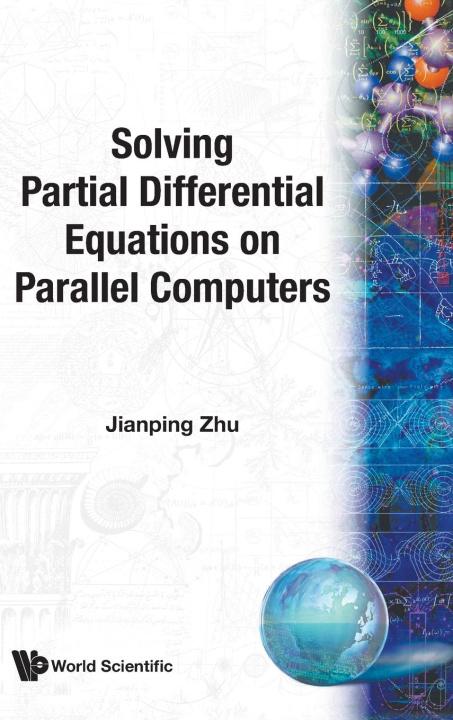 Book Solving Partial Differential Equations On Parallel Computers Jianping Zhu