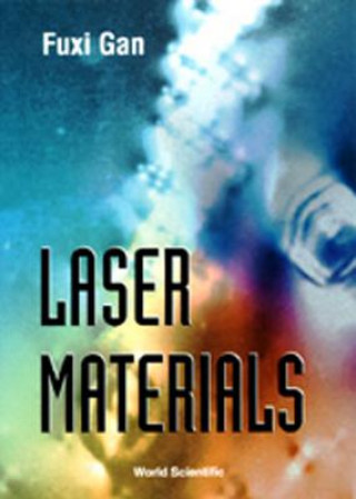 Książka Laser Materials Fuxi Gan