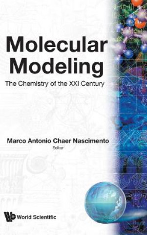 Livre Molecular Modelling: The Chemistry Of The 21st Century Marco Antonio Chaer Nascimento