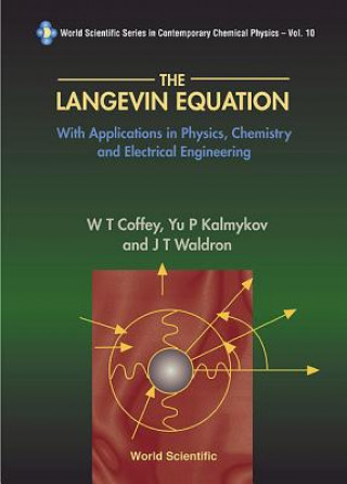 Kniha Langevin Equation, The: With Applications In Physics, Chemistry And Electrical Engineering William T. Coffey