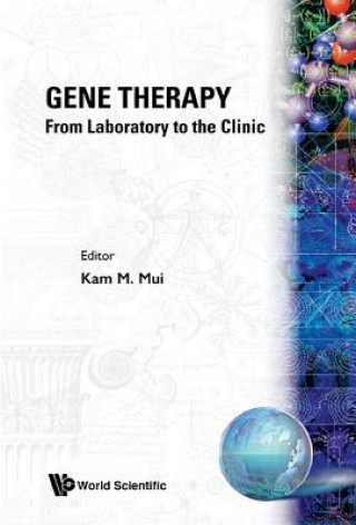 Könyv Gene Therapy - From Laboratory To The Clinic 