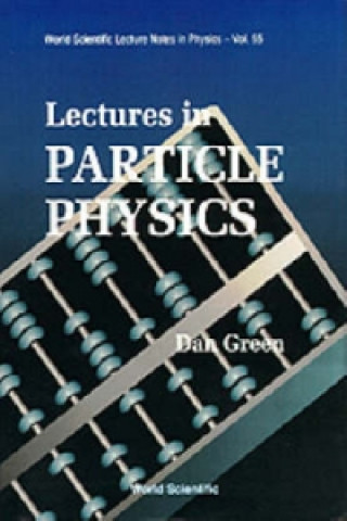 Kniha Lectures In Particle Physics Green