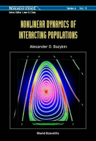 Könyv Nonlinear Dynamics of Interacting Populations A.D. Bazykin