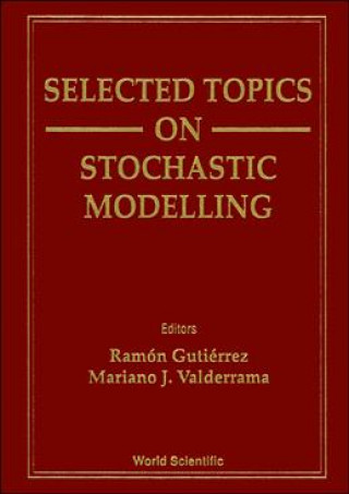 Könyv Selected Topics on Stochastic Modelling Mariano J. Valderrama Bonnet