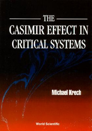 Carte Casimir Effect In Critical Systems, The M. Krech