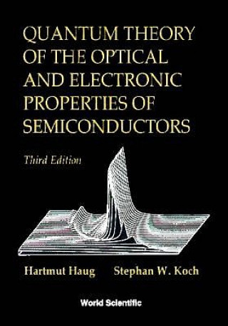 Kniha Quantum Theory of the Optical and Electronic Properties of Semiconductors S. W. Koch