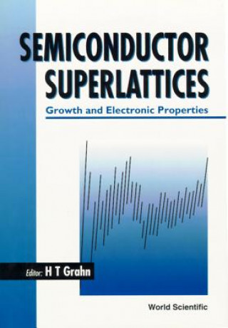 Carte Semiconductor Superlattices: Growth And Electronic Properties Holger T. Grahn