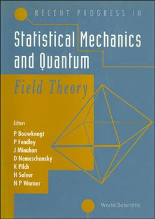 Kniha Recent Progress in Statistical Mechanics and Quantum Field Theory H. Saleur