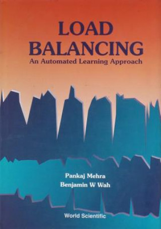 Книга Load Balancing: An Automated Learning Approach Benjamin W. Wah