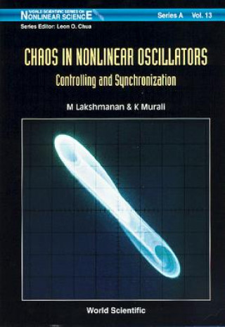 Kniha Chaos In Nonlinear Oscillators: Controlling And Synchronization M. Lakshmanan