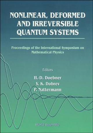 Kniha Nonlinear Dissipative and Irreversible Quantum Systems Heinz-Dietrich Doebner