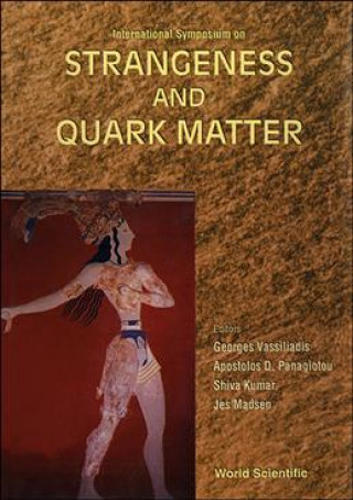 Kniha Strangeness and Quark Matter Shiva Kumar