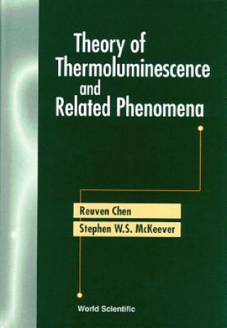 Carte Theory Of Thermoluminescence And Related Phenomena S. W. S. McKeever
