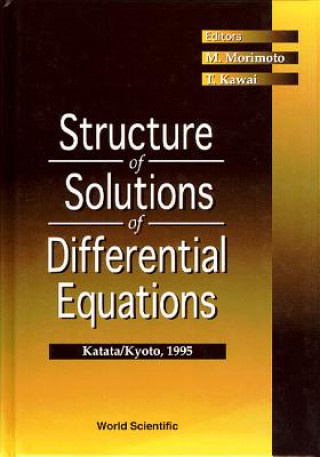 Kniha Structure of Solutions of Differential Equations Takahiro Kawai