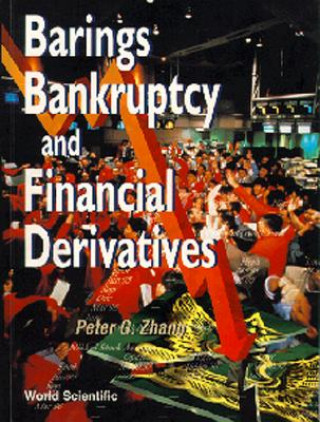 Kniha Barings Bankruptcy And Financial Derivatives Peter G. Zhang