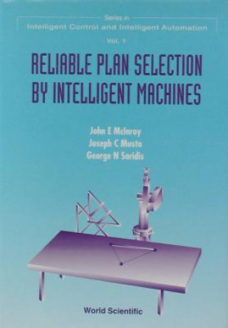 Livre Reliable Plan Selection By Intelligent Machines J.E. McInroy