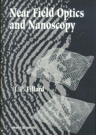 Carte Near Field Optics And Nanoscopy J.P. Fillard