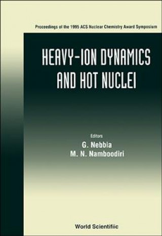 Book Heavy-ion Dynamics and Hot Nuclei G. Nebbia