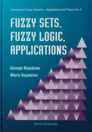 Knjiga Fuzzy Sets, Fuzzy Logic, Applications G. Bojadziev